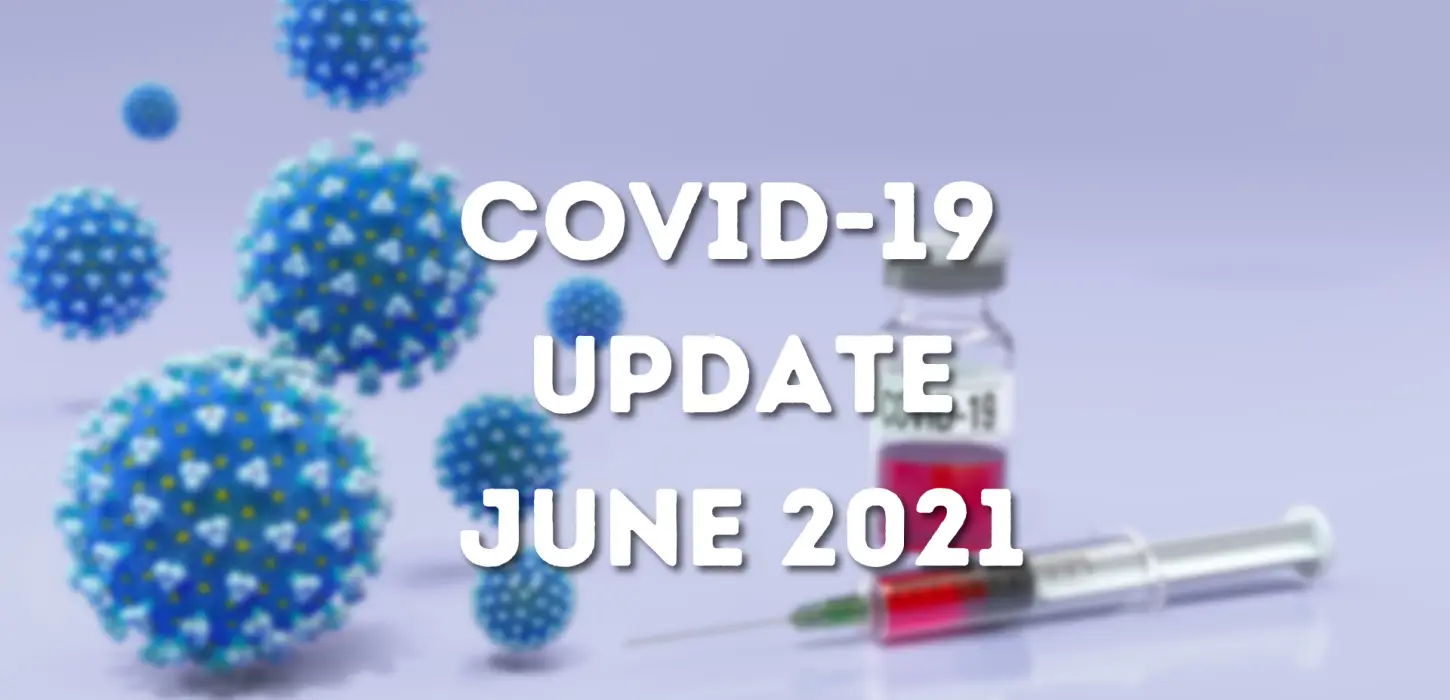 Cập nhật về COVID vào tháng 6 năm 2021